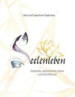 Seelenleben di Uta Galuska, Joachim Galuska edito da Books on Demand