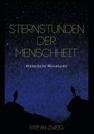 Sternstunden der Menschheit di Stefan Zweig edito da Books on Demand