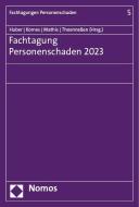 Fachtagung Personenschaden 2023 edito da Nomos Verlagsges.MBH + Co