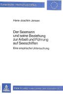 Der Seemann und seine Beziehung zur Arbeit und Führung auf Seeschiffen di Hans-Joachim Jensen edito da Lang, Peter GmbH