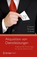 Akquise und Verkauf von Dienstleistungen di Claus Hunert, Lioba Werth edito da Spektrum-Akademischer Vlg