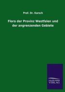 Flora der Provinz Westfalen und der angrenzenden Gebiete di Karsch edito da TP Verone Publishing