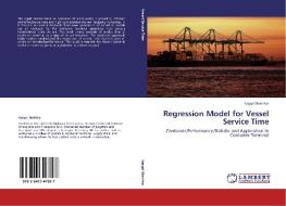 Regression Model for Vessel Service Time di Kasypi Mokhtar edito da LAP Lambert Academic Publishing