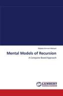 Mental Models of Recursion di Mojtaba Ammari-Allahyari edito da LAP Lambert Academic Publishing