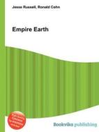 Empire Earth di Jesse Russell, Ronald Cohn edito da Book On Demand Ltd.