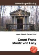 Count Franz Moritz Von Lacy di Jesse Russell, Ronald Cohn edito da Book On Demand Ltd.