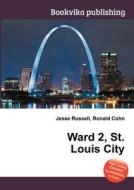 Ward 2, St. Louis City edito da Book On Demand Ltd.