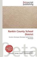 Rankin County School District edito da Betascript Publishing