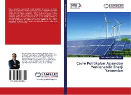 Çevre Politikalari Açisindan Yenilenebilir Enerji Yatirimlari di Abdulvahap Çagatay Dikmen edito da LAP Lambert Academic Publishing
