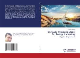 Unsteady Hydraulic Model for Energy Harvesting di Kareem Elkateb edito da LAP Lambert Academic Publishing