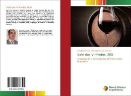 Vale dos Vinhedos (RS) di Claudio Zancan, Vanessa Oliveira Campos edito da Novas Edições Acadêmicas