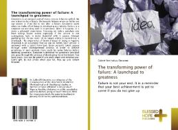 The transforming power of failure: A launchpad to greatness di Gabriel Ikechukwu Onoyima edito da BHP