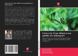 Concurso Crop-Weed e sua gestão em blackgram di Arun Kumar, Rima Kumari, Shaurya Singh edito da Edições Nosso Conhecimento