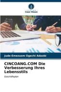 CINCOANG.COM Die Verbesserung Ihres Lebensstils di Jude-Emezuom Ogechi Adaobi edito da Verlag Unser Wissen