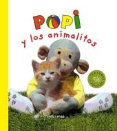 Popi y los animalitos. ¡Texturas y sonidos! di Editions Milan edito da Editorial Planeta, S.A.