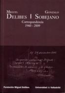 Miguel Delibes-Gonzalo Sobejano : correspondencia 1960-2009 di Miguel Delibes, Gonzalo Sobejano edito da Ediciones Universidad de Valladolid