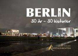 Berlin: 30 år - 30 historier di Linda Nielsen edito da Books on Demand