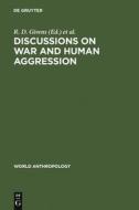Discussions on War and Human Aggression edito da De Gruyter Mouton