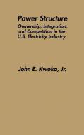 Power Structure di John E. Kwoka Jr. edito da Springer Netherlands