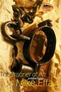 The Prisoner of Afrika di Mike Effa edito da Phantom House Books, Ngr