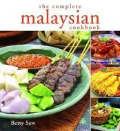 The Complete Malaysian Cookbook di Betty Saw edito da Marshall Cavendish International (Asia) Pte Ltd