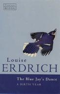 The Bluejay's Dance di Louise Erdrich edito da Harpercollins Publishers