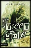 The Street Bible di Rob Lacey edito da Zondervan Publishing House