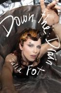 Down The Drain di Julia Fox edito da HarperCollins Publishers