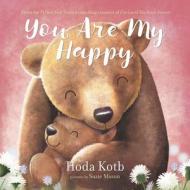 You Are My Happy Board Book di Hoda Kotb edito da HarperCollins