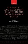 Alignment And Alignment Change In The Indo-European Family edito da OUP Oxford