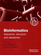 Bioinformatics: Sequence, Structure and Databanks: A Practical Approach di D. Higgins edito da OXFORD UNIV PR