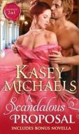 A Scandalous Proposal di Kasey Michaels edito da Harpercollins Publishers