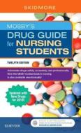 Mosby's Drug Guide For Nursing Students With 2018 Update di Linda Skidmore-Roth edito da Elsevier - Health Sciences Division