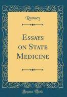 Essays on State Medicine (Classic Reprint) di Rumsey Rumsey edito da Forgotten Books