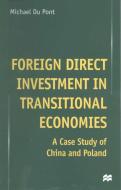 Foreign Direct Investment in Transitional Economies di M. Du Pont edito da Palgrave Macmillan