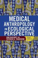 Medical Anthropology in Ecological Perspective di Ann McElroy edito da Taylor & Francis Ltd