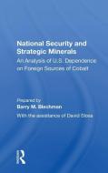 National Security And Strategic Minerals di Barry M. Blechman edito da Taylor & Francis Ltd