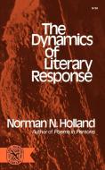 Dynamics of Literary Response di Norman Norwood Jr. Holland edito da W W NORTON & CO