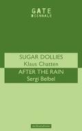 "Sugar Dollies" and "After the Rain" di Klaus Chatten, Sergi Belbel edito da Bloomsbury Publishing PLC