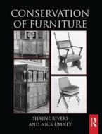 Conservation of Furniture di Shayne (V&A Museum Rivers, Nick (V&A Museum Umney edito da Taylor & Francis Ltd