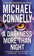 A Darkness More Than Night di Michael Connelly edito da Hachette Book Group USA