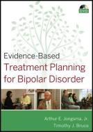 Evidence-Based Treatment Planning for Bipolar Disorder DVD di Arthur E. Jongsma, Timothy J. Bruce edito da WILEY