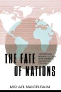 The Fate of Nations di Michael Mandelbaum edito da Cambridge University Press