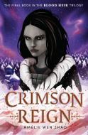 Crimson Reign di Amélie Wen Zhao edito da EMBER