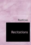 Recitations di Rusticus edito da Bibliolife
