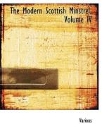 The Modern Scottish Minstrel, Volume Iv di Various edito da Bibliolife
