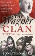 The Wagner Clan di Jonathan Carr edito da Faber & Faber