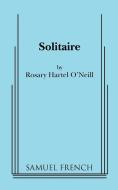Solitaire di Rosary Hartel O'Neill edito da SAMUEL FRENCH TRADE