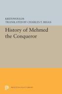 History of Mehmed the Conqueror di Kritovoulos Kritovoulos edito da Princeton University Press