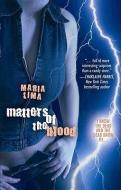 Matters Of The Blood di Maria Lima edito da Wildside Press